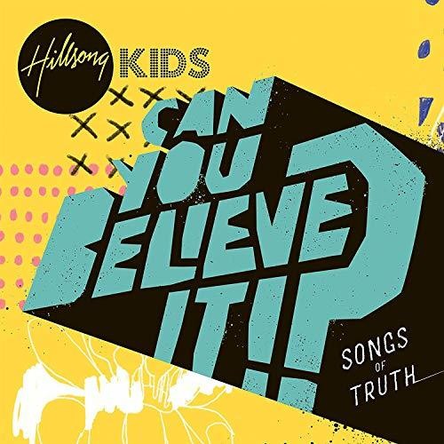 Hillsong Kids: Can You Believe It?