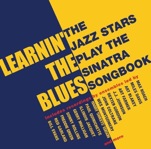 Learnin' the Blues: Jazz Stars Play / Various: Learnin' The Blues: Jazz Stars Play The Sinatra Songbook