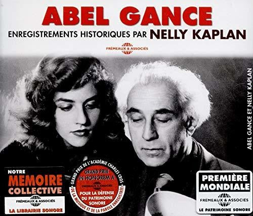 Gance, Abel: Enregistrements Historiques Par Nelly Kaplan