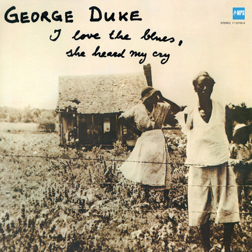 Duke, George: I Love the Blues / She Heard My Cry