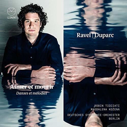 Ravel / Duparc: Aimer Et Mourir