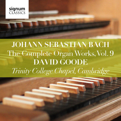 Bach, J.S. / Goode: Complete Organ Works 9