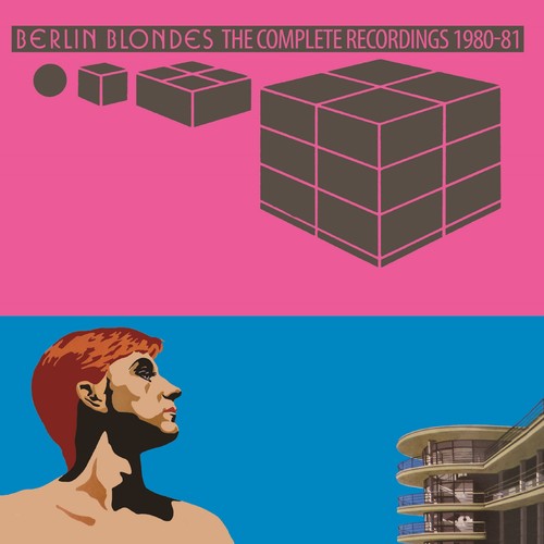 Berlin Blondes: Complete Recordings 1980-1981