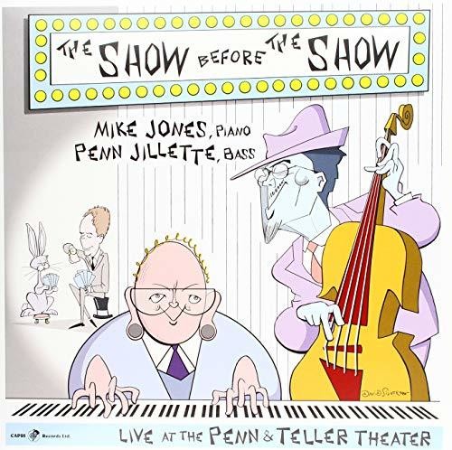 Jones, Mike / Jillette, Penn: Show Before The Show