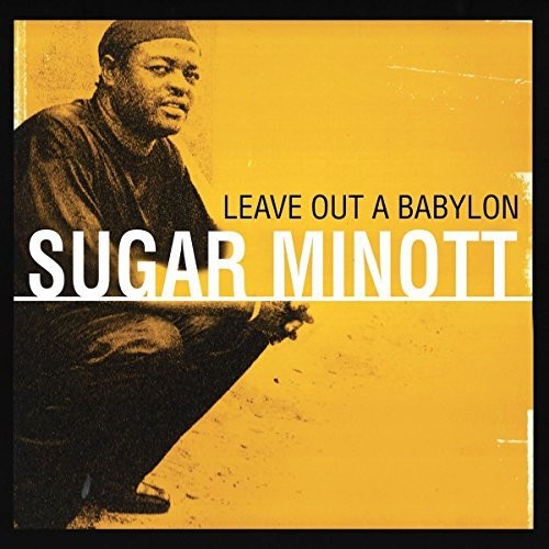 Minott, Sugar: Leave Out A Babylon