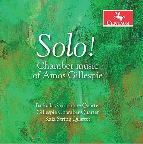 Gillespie / Barkado Saxophone Quartet / Miller: Chamber Music of Amos Gillespie