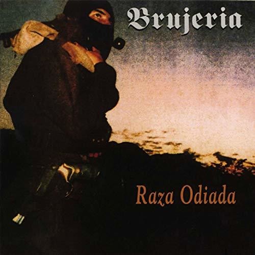 Brujeria: Raza Odiada