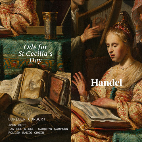 Handel / Dunedin Consort / Bostridge: Ode for St Cecilia's Day