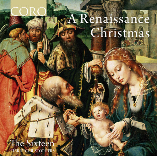 Byrd / Sixteen: Renaissance Christmas