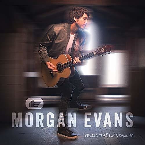 Evans, Morgan: Things That We Drink To