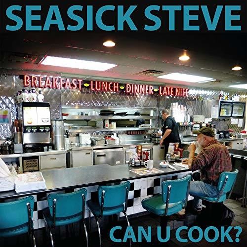 Seasick Steve: Can U Cook