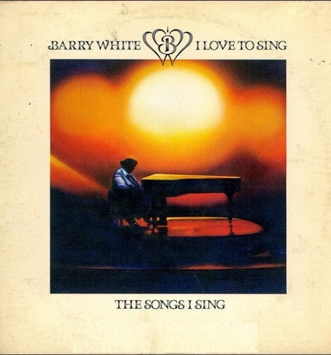 White, Barry: I Love To Sing The Songs I Sing