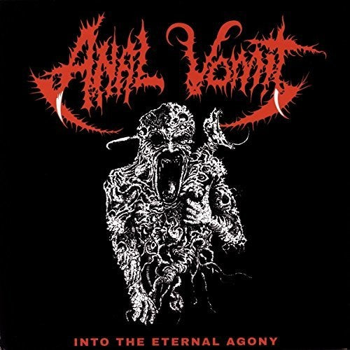 Anal Vomit: Into The Eternal Agony