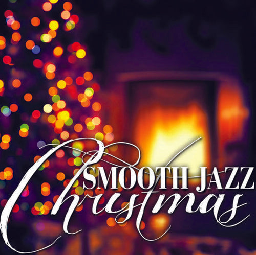 Smooth Jazz All Stars: Smooth Jazz Christmas