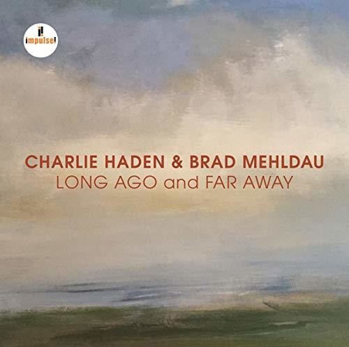 Haden, Charlie / Mehldau, Brad: Long Ago And Far Away