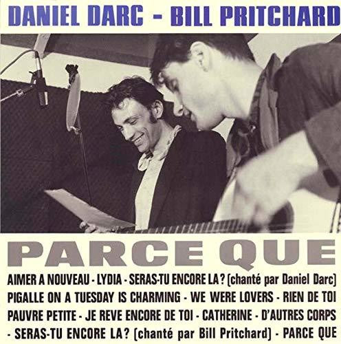 Darc, Daniel / Pritchard, Bill: Parce Que