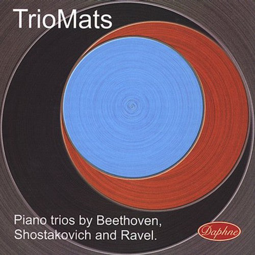 Beethoven / Ravel / Shostakovich / Triomats: Piano Trios