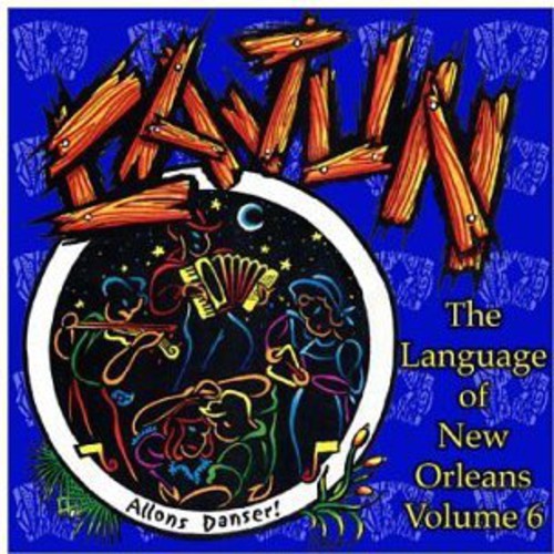 Language of New Orleans 6: Cajun / Various: The Language Of New Orleans Vol.6: Cajun