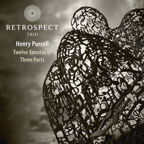 Purcell / Retrospect Trio: Twelve Sonatas in Three Parts