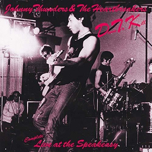 Thunder, Johnny & Heartbreakers: Down To Kill: Complete Live At The Speakeasy