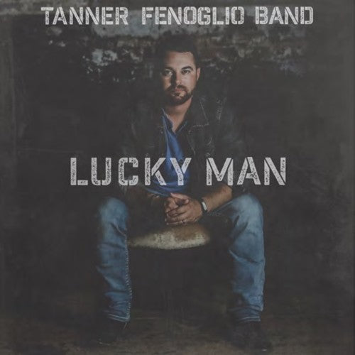 Fenoglio, Tanner: Lucky Man