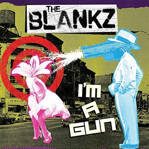 Blankz: I'm a Gun