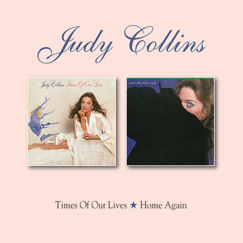 Collins, Judy: Times Of Our Lives / Home Again