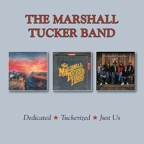 Marshall Tucker Band: Dedicated / Tuckerized / Just Us