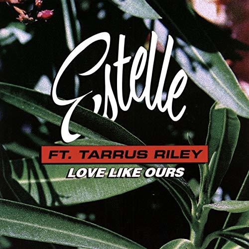Estelle / Riley, Tarrus: Love Like Ours
