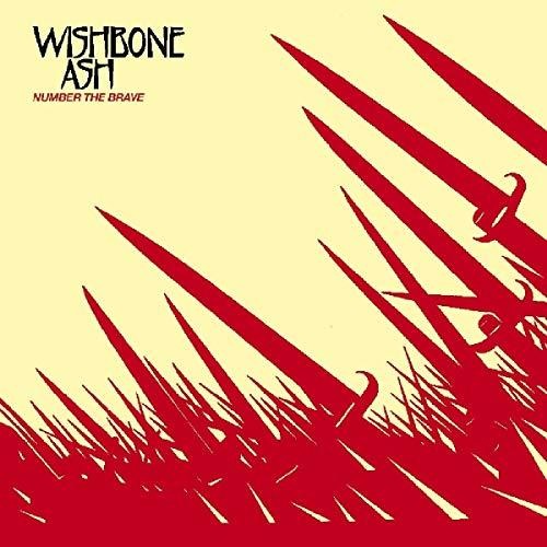 Wishbone Ash: Number The Brave