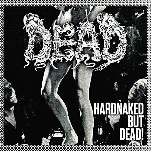 Dead: Hardnaked But Dead