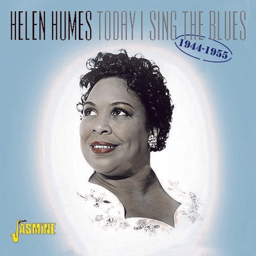 Humes, Helen: Today I Sing The Blues 1944-1955