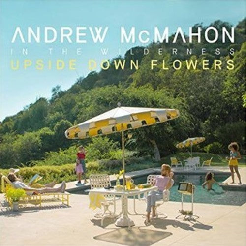 McMahon, Andrew in the Wilderness: Upside Down Flowers