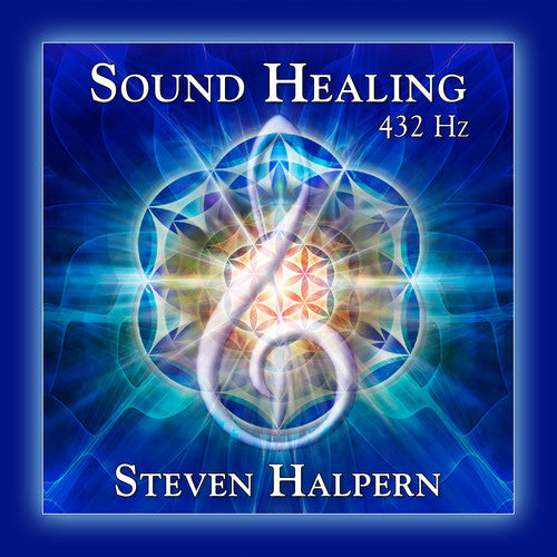 Halpern, Steven: Sound Healing 432 Hz