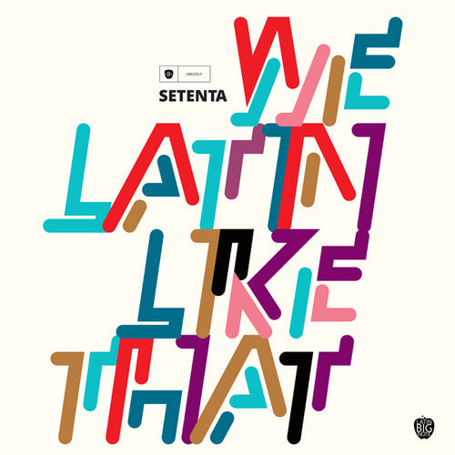 Setenta: We Latin Like That