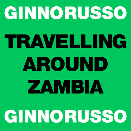 Russo, Ginno: Travelling Around Zambia