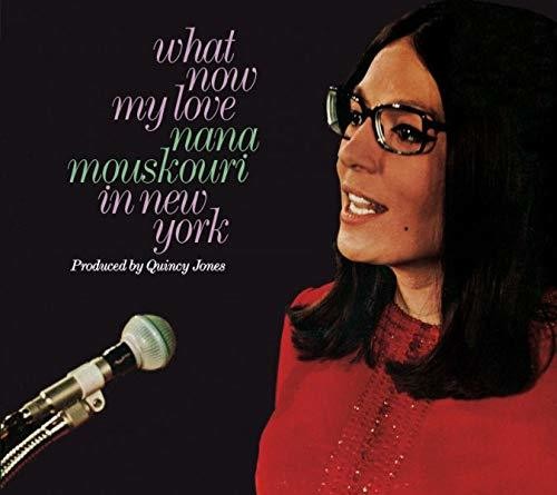 Mouskouri, Nana: What Now My Love: Nana Mouskouri In New York / Nana Mouskouri (InFrench)
