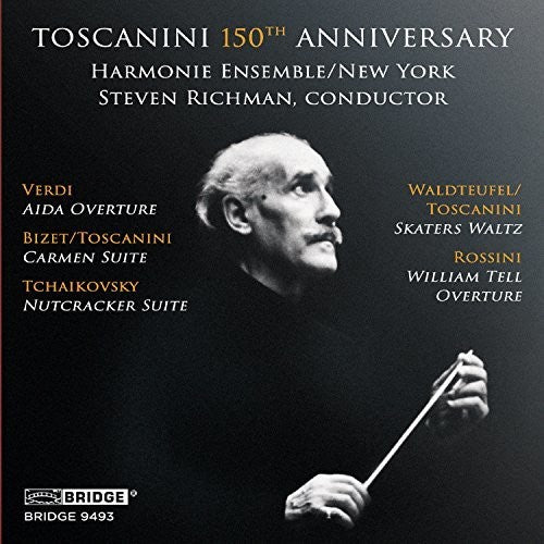 Richman / Harmonie Ensemble: Toscanini 150th Anniversary