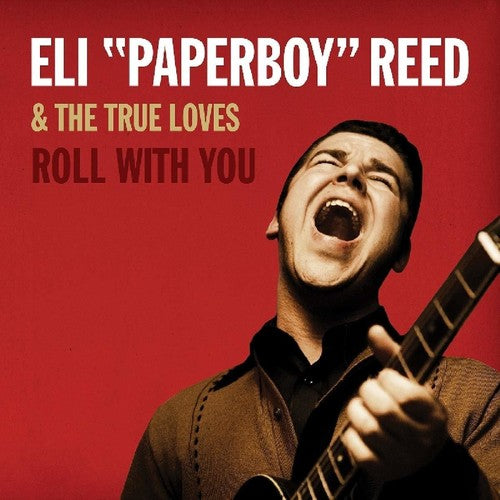 Reed, Eli Paperboy: Roll With You