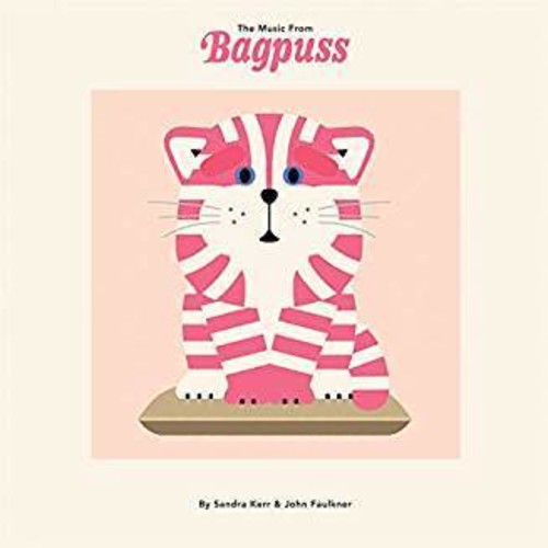 Kerr, Sandra / Faulkner, John: The Music from Bagpuss