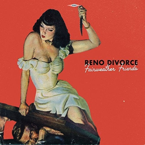 Reno Divorce: Fairweather Friends / Ship Of Fools