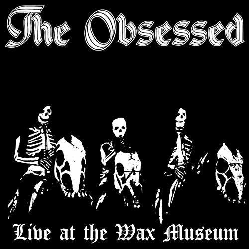 Obsessed: Live At The Wax Museum July 3 1982
