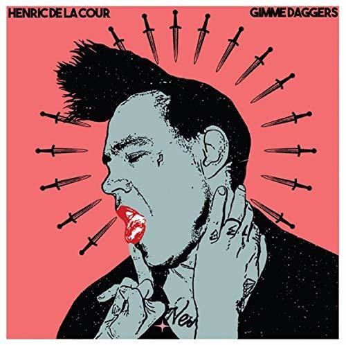 Henric De La Cour: Gimme Daggers