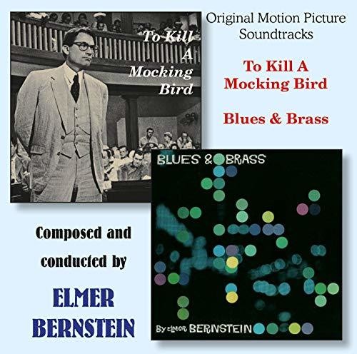 Bernstein, Elmer: To Kill A Mockingbird / Blues & Brass (Original Soundtrack)