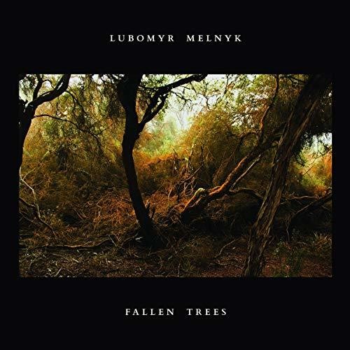 Melnyk, Lubomyr: Fallen Trees