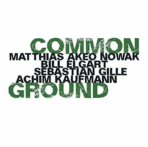 Gille, Sebastian / Kaufmann, Achim / Nowack / Elgart: Common Ground