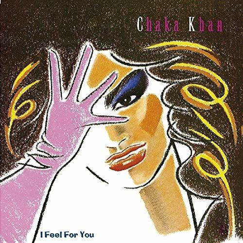 Khan, Chaka: I Feel For You