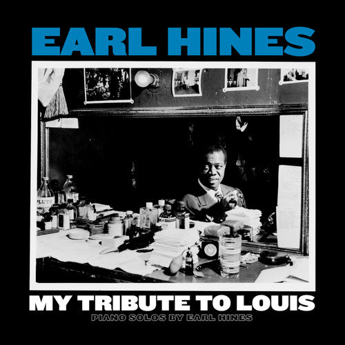 Hines, Earl: My Tribute To Louis: Piano Solos By Earl Hines