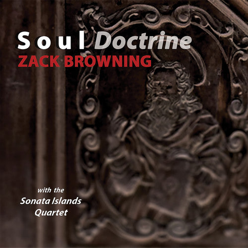 Browning / Sonata Islands Quartet / Ros: Soul Doctrine