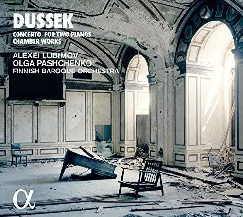 Dussek / Lubimov / Finnish Baroque Orchestra: Concertos for Two Pianos / Chamber Works